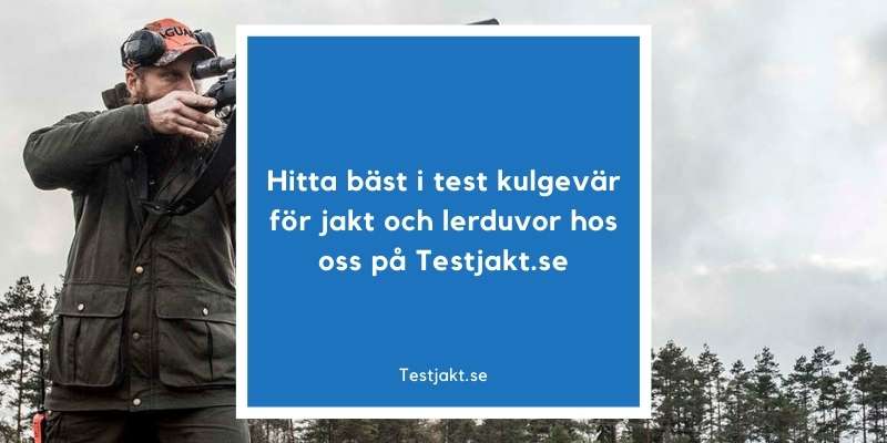 Bäst i test kulgevär för jakt och lerduvor hos Testjakt.se!