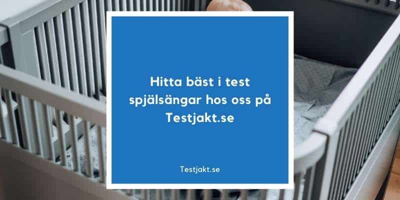 Bäst i test spjälsängar hos oss på Testjakt.se!
