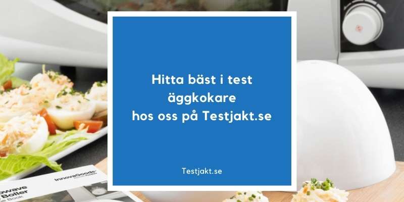 Hitta bäst i test äggkokare hos oss på Testjakt.se!