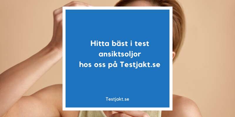 Hitta bäst i test ansiktsoljor hos oss på Testjakt.se!