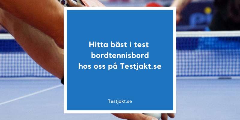 Hitta bäst i test pingisbord hos oss på Testjakt.se!