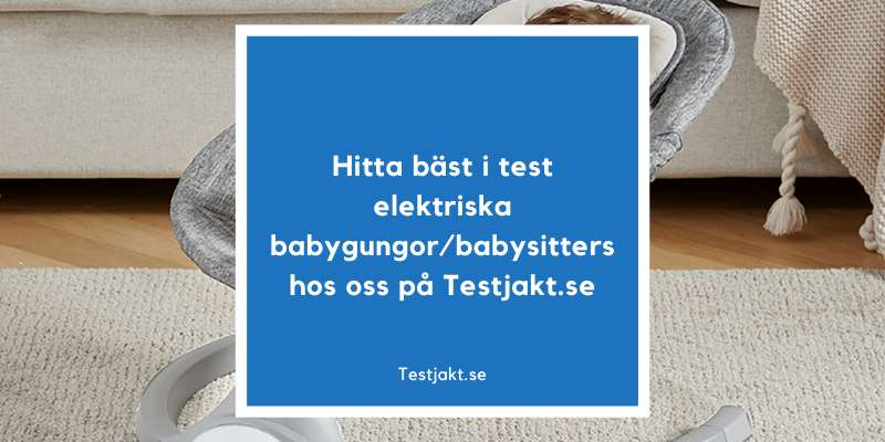 Hitta din bäst i test elektriska babygunga hos oss på Testjakt.se!