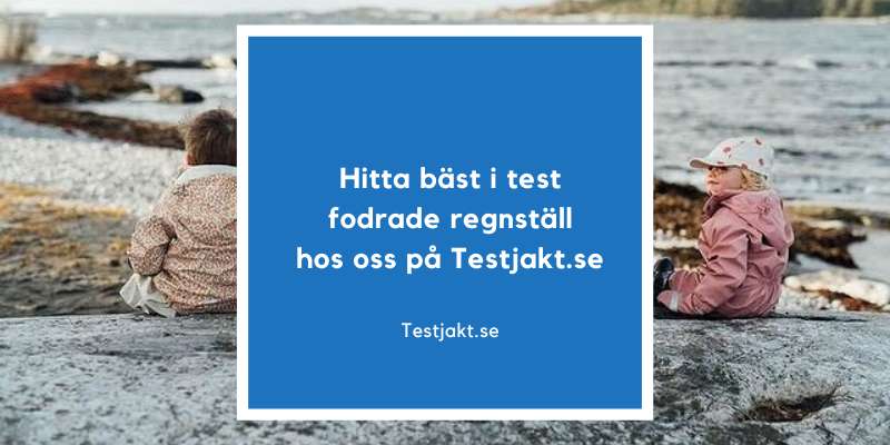 Hitta bäst i test fodrade regnställ hos oss på Testjakt.se!