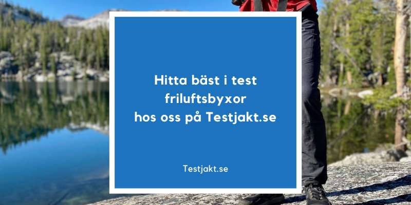 Bäst i test friluftsbyxor hos oss på Testjakt.se!