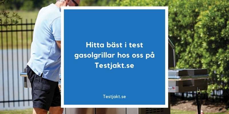 Hitta bäst i test gasolgrillar hos oss på Testjakt.se!