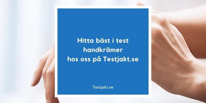 Hitta bäst i test handkrämer hos oss på Testjakt.se!