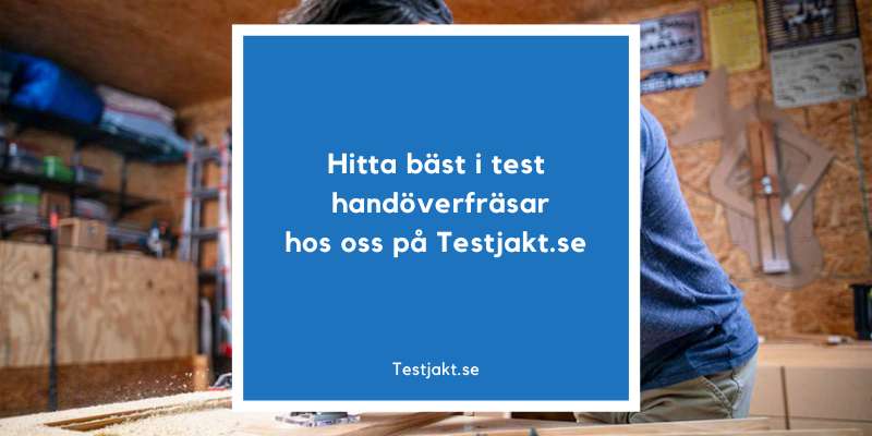 Hitta bäst i test handöverfräsar hos oss på Testjakt.se!