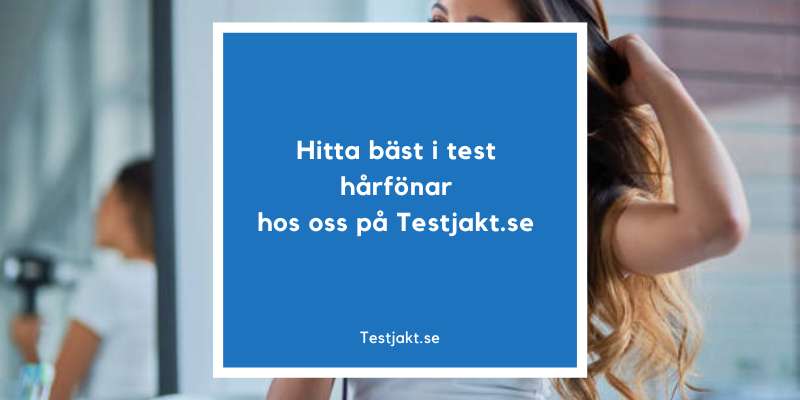 Hitta bäst i test hårfönar hos oss på Testjakt.se!