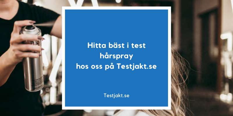 Hitta bäst i test hårspray hos oss på Testjakt.se!