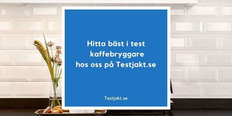 Hitta bäst i test kaffebryggare hos oss på Testjakt.se!