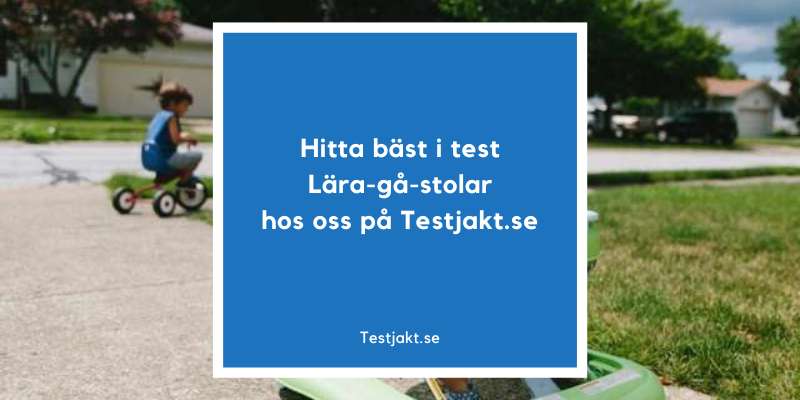 Hitta bäst i test lära-gå-stolar hos oss på Testjakt.se!