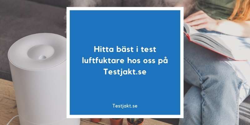 Hitta bäst i test luftfuktare hos oss på Testjakt.se!