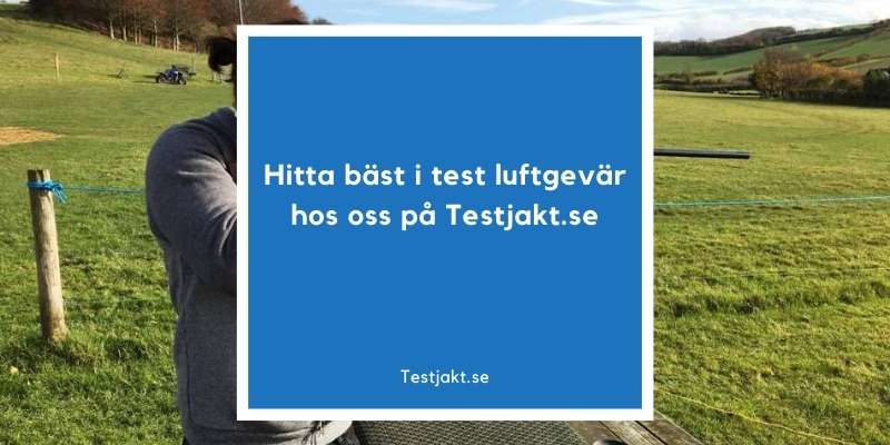 Hitta bäst i test luftgevär hos oss på Testjakt.se!
