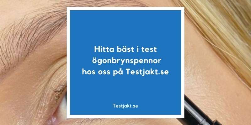 Hitta bäst i test ögonbrynspennor hos oss på Testjakt.se!