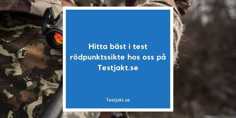 Hitta bäst i test rödpunktssikte hos oss på Testjakt.se!