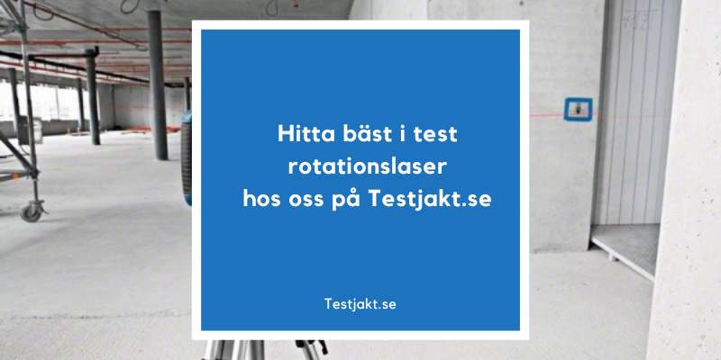 Hitta bäst i test rotationslaser hos oss på Testjakt.se!