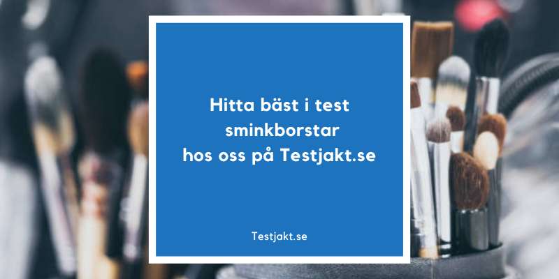 Hitta dina bäst i test sminkborstar hos oss på Testjakt.se!