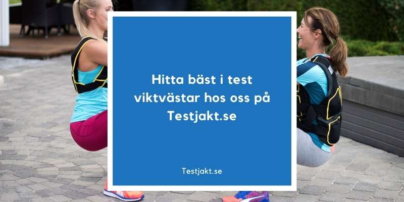 Hitta bäst i test viktvästar hos oss på Testjakt.se!